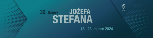 32. Dnevi Jožefa Stefana